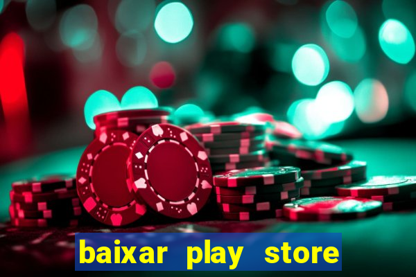 baixar play store para pc baixaki